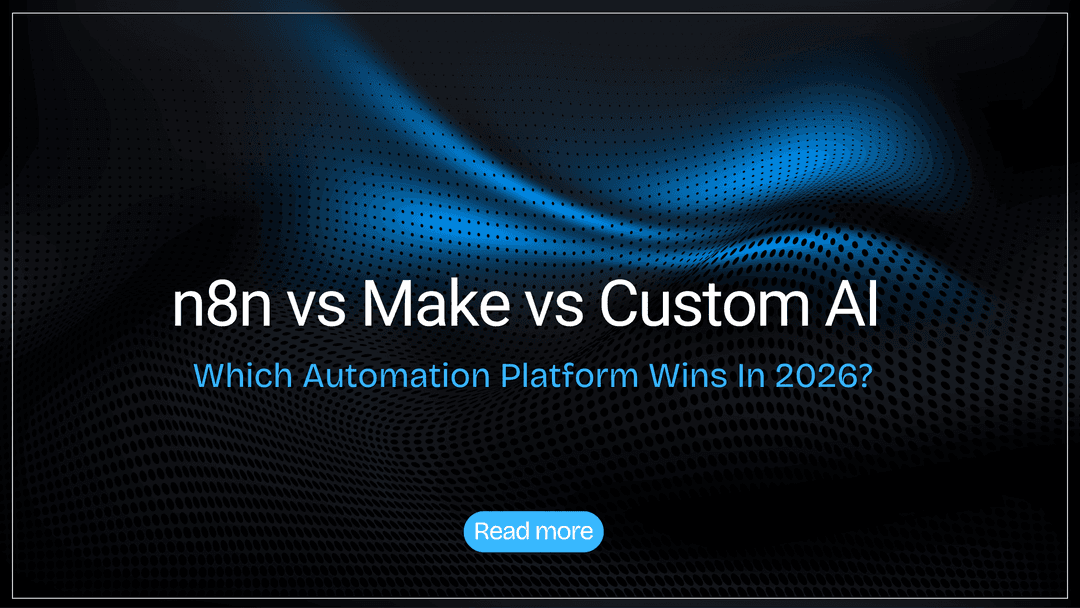 n8n vs Make vs Custom AI Workflows