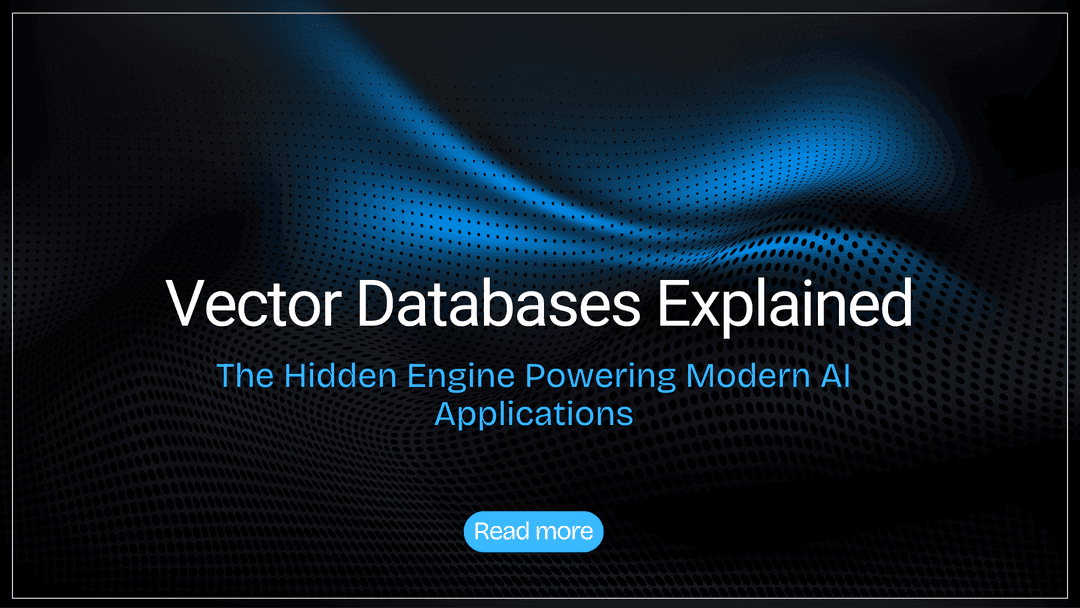 Vector Databases Explained