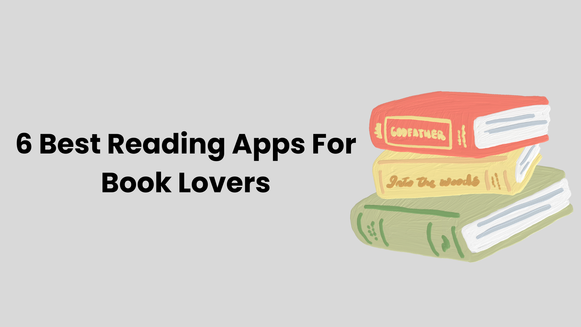6 Best Reading Apps for Book Lovers