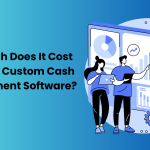 Build a Custom Cash Management Software